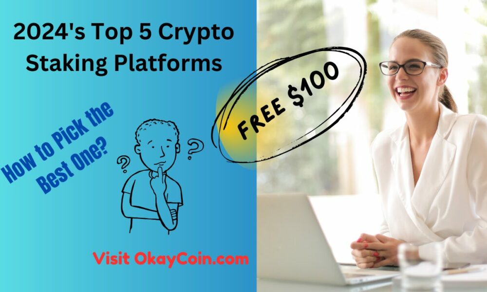 2024's-top-5-crypto-staking-platforms:-how-to-pick-the-best-one